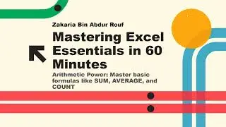 05 - Mastering Excel Essentials in 60 Minutes
