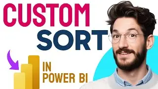 How to CUSTOM SORT in Power BI (Step by Step)