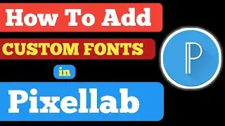 how to install fonts in pixellab | how to install urdu fonts in pixellab | jameel noori nastaleeq