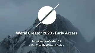World Creator 2023 Early Access Preview - Tutorial 09: MapTiler Real World Data