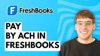 How To Create Project in Freshbooks [2026 Full Guide]