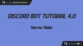 Discord Bot Tutorial: Server Stats [ep. 3]