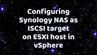 Connect NAS to ESXI hosted VM. (iSCSI) in 5 min.