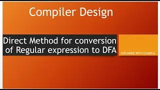 REGULAR EXPRESSION TO DFA (Direct Method)