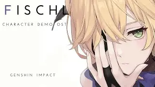 Fischl Character Demo OST - Genshin Impact