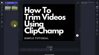 How To Trim Videos Using Clipchamp