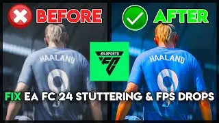 How to Fix EA FC 24 Stuttering & FPS Drops On Pc