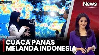 Cuaca Panas Melanda Sejumlah Wilayah di Indonesia, Suhu Tembus 36°C! |iNews Terkini (30/4)
