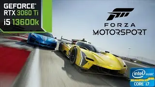 Forza Motorsport | RTX 3060 Ti | i5-13600k