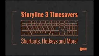 Webinar: Storyline 3 Timesavers - Shortcuts, Hotkeys and More!