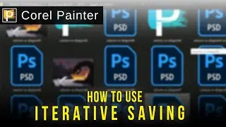 How to Use Iterative Save - Corel Painter Tutorial