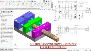 SolidWorks Top-Down Assembly Fixture Modeling