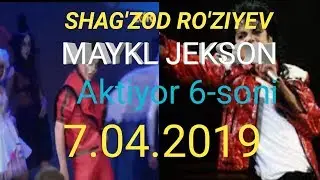 Aktiyor 2 mavsum 6-soni 7.04.2019 SHAG'ZOD RO'ZIYEV-MAYKL JEKSON