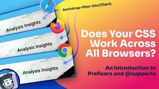 How to Support All Browsers with Your CSS