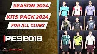 New Kits Pack Season 2024 For All Clubs Pes 2018⭐