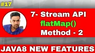 7.Stream API | Example of stream flatMap method| Explain about flatMap in java8 | 