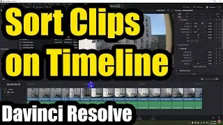 How to sort clips on the timeline (Davinci Resolve, GoPro timelapse, Clip name vs Start TC)