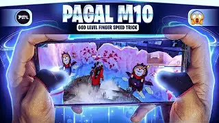 Pagal M10 - Dangerous Finger Speed Trick 🥵🔥 | How To Increase Finger & Hand Speed In Free Fire !