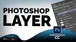 Photoshop Layers 2021 | Layers for Beginners | Photoshop CC Tutorial