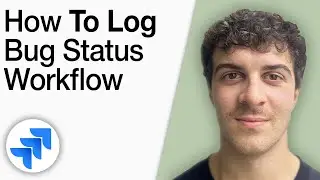 How to Log a Bug Status Workflow in Jira [2025 Full Guide]