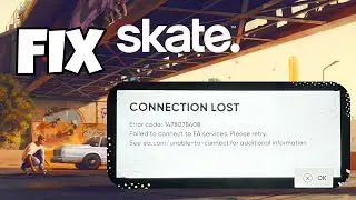 Fix Connection Lost Error Code 1478078408 in Skate (Early Access) | EA Server & Network Fix