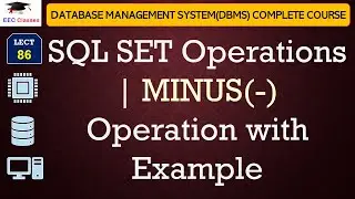 L86: SQL SET Operations | MINUS(-) Operation with Example | Database Management System(DBMS)