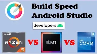 AMD vs Intel vs M1 who is the fastest android studio builder? | build performance