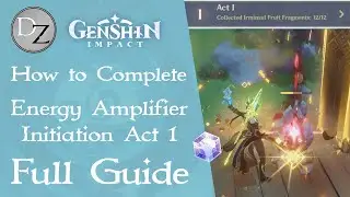 Genshin Impact - How to Complete Energy Amplifier Initiation Act 1 Full Event Guide with Timestamps