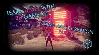 Learn Unity With 3D Game Kit: Game Asset Creation Part 13 - Skybox in Unity