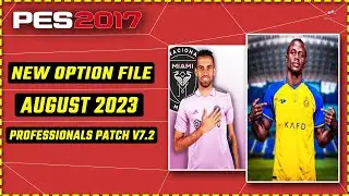 New Option File 2023 Professionals Patch V7.2 August 2023 Pes 2017⭐