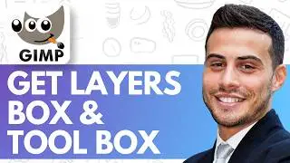 How to Get Your Layers Box and Toolbox Back in Gimp (Full Guide)