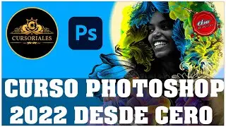 CURSO COMPLETO DE PHOTOSHOP 2022 DESDE CERO EN SOLO VIDEO
