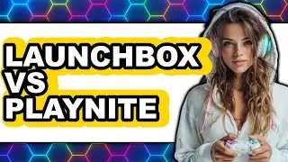 LaunchBox vs Playnite - Which Is Better?