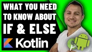 What you NEED to know about IF ELSE statements - Android KOTLIN
