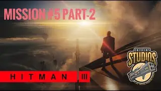 Hitman 3 Mission#5 Part-2