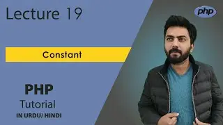 php - constants in php | lec #19 | php tutorials | 