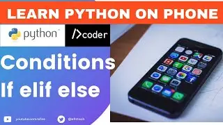 Python on Phone: 13 Conditional Statements in Python 