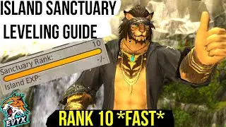 Island Sanctuary LEVELING GUIDE! Rank 10 FAST! [FFXIV 6.2]