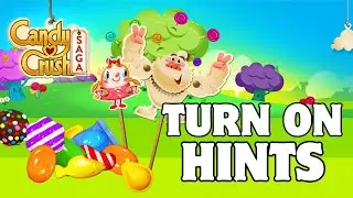 How to Turn On Hints on Candy Crush Saga? 2024 | Candy Crush