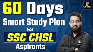 SSC CHSL 2025 🔥 | 60 Days Study Plan To Crack CHSL🎯 |  SSC CHSL Preparation Strategy By Chetan Sir |