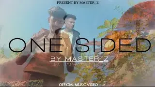 master_z - one sided || hindi rap song || official music video || sed rap song ||