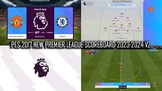 PES 2017 NEW PREMIER LEAGUE SCOREBOARD 2023-2024 V2