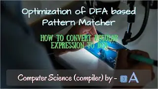 How to make DFA directly from Regular Expression? Optimization of DFA based Pattern Matcher - by 3A
