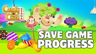 How to Save Game Progress on Candy Crush Saga? 2024 | Candy Crush