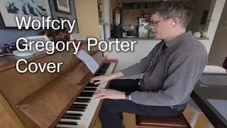 Wolfcry by Gregory Porter - Cover by Geoff Peters of Vancouver Canada - VR 180 - Liquid Spirit Album