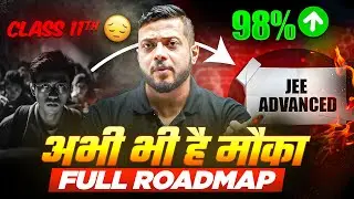 How to CRACK JEE from Class 11th??🤔 | COMPLETE ROADMAP by Rajwant Sir🔥