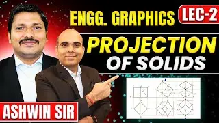 Projection of Solids Lecture 2 with Examples | Engineering Graphics | Ashwin Sir | Dinesh Sir