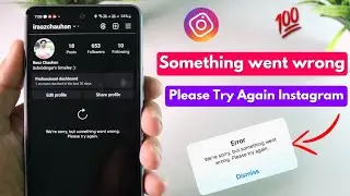 How To Fix Something Went Wrong Please Try Again Error On Instagram 2023 | Something Went Wrong 2023