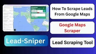 Lead Sniper Google Maps Scraper |  How To Scrape Leads From Google Maps