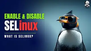 What is SELinux? | How to enable/disable SELinux (Security Enhanced Linux) 